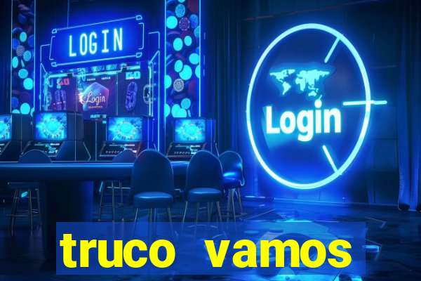 truco vamos download pc